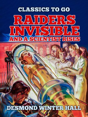 cover image of Raiders Invisible and a Scientist Rises